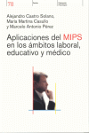 APLICACIONES DEL MIPS EN LOS AMBITOS LABORAL,EDUCATIVO Y MEDICO