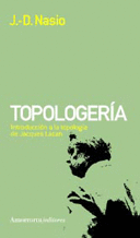 TOPOLOGERIA. INTRODUCCION A LA TOPOLOGIA DE JACQUES LACAN
