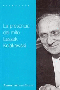 LA PRESENCIA DEL MITO LESZEK KOLAKOWSKI