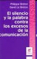 EL SILENCIO Y LA PALABRA CONTRA LOS EXCESOS DE LA COMUNICACION
