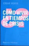 COMO VIVIR EN TIEMPOS DE CRISIS