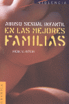 ABUSO SEXUAL INFANTIL. EN LAS MEJORES FAMILIAS