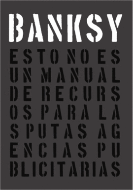 ESTO NO ES UN MANUAL DE RECURSOS PARA LAS PUTAS AGENCIAS PUBLICITARIAS