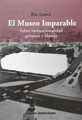 MUSEO IMPARABLE EL