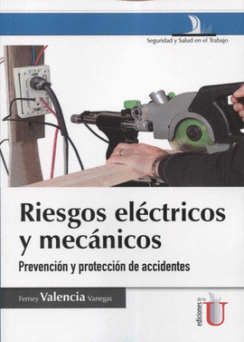 RIESGOS ELECTRICOS Y MECANICOS PREVENCION