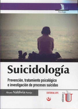 SUICIDOLOGIA PREVENCION TRATAMIENTO PSICOLOGICO