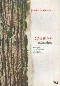 CAUSAS NATURALES. ENSAYOS DE MARXISMO ECOLOGICO