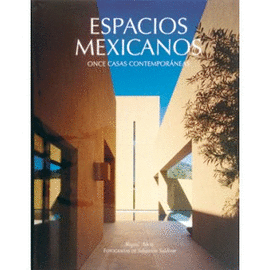 ESPACIOS MEXICANOS. ONCE CASAS CONTEMPORANEAS