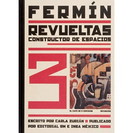 FERMIN REVUELTAS CONSTRUCTOR DE ESPACIOS