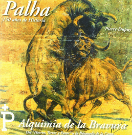 PALHA 150 AOS DE HISTORI.ALQUIMIA DE LA BRAVURA