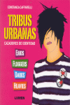 TRIBUS URBANAS: CAZADORES DE IDENTIDAD