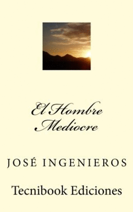 EL HOMBRE MEDIOCRE