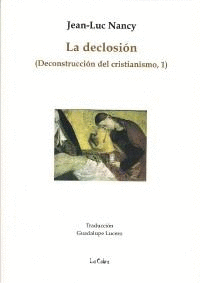 LA DECLOSION.DECONSTRUCCION DEL CRISTIANISMO 1