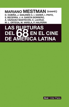 LAS RUPTURAS DEL 68 EN EL CINE DE AMRICA LATINA