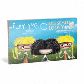 PURO PELO LAS GEMELAS LOLA Y LILA
