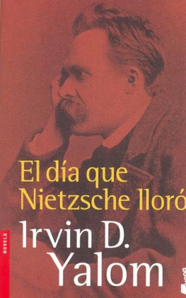 EL DIA QUE NIETZCHE LLORO