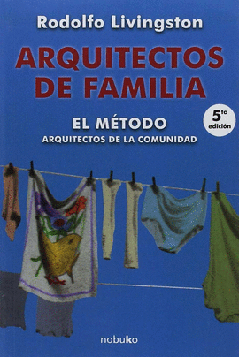 ARQUITECTOS DE FAMILIA. EL METODO