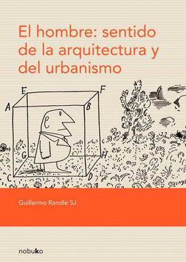 EL HOMBRE:SENTIDO DE LA ARQUITECTURA Y DEL URBANISMO