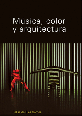 MUSICA, COLOR Y ARQUITECTURA