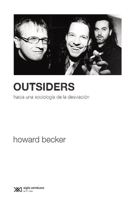 OUTSIDERS. HACIA UNA SOCIOLOGIA DE LA DESVIACION