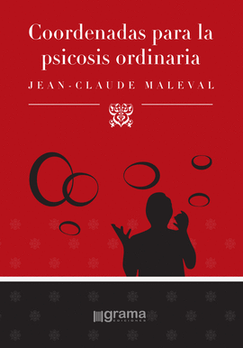 COORDENADAS PARA LA PSICOSIS ORDINARIA
