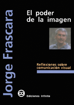 EL PODER DE LA IMAGEN. REFLEXIONES SOBRE COMUNICACION