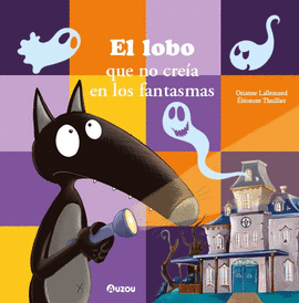 EL LOBO QUE NO CRE�A EN LOS FANTASMAS