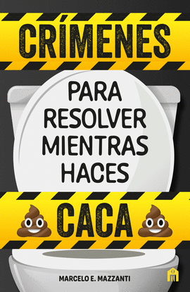 CRMENES PARA RESOLVER MIENTRAS HACES CACA