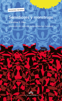 SEMIDIOSES Y MONSTRUOS