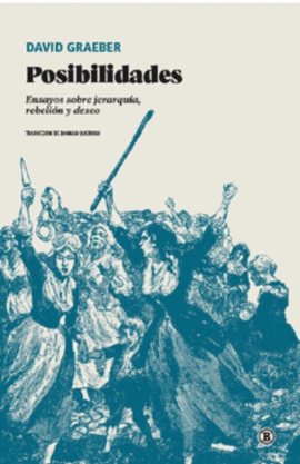 POSIBILIDADES:ENSAYO SOBRE JERARQUIA, REBELION Y DESEO