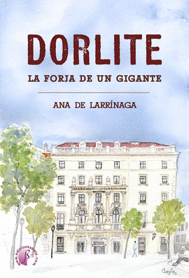 DORLITE LA FORJA DE UN GIGANTE