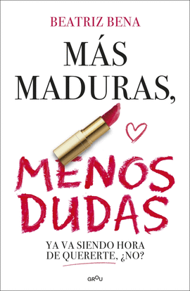 MS MADURAS, MENOS DUDAS