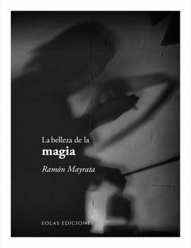 LA BELLEZA DE LA MAGIA
