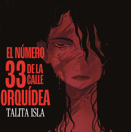 EL N�MERO 33 DE LA CALLE ORQU�DEA